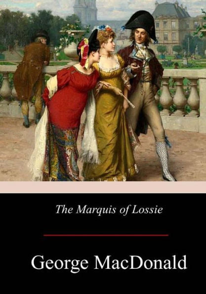 The Marquis Of Lossie - 9781976012365