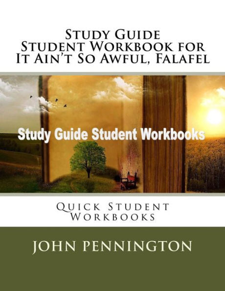Study Guide Student Workbook For It Ain't So Awful, Falafel : Quick Student Workbooks