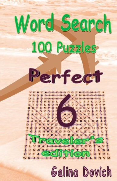 Word Search 100 Puzzles : Perfect 6 Traveler's Edition