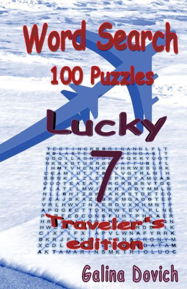 Word Search 100 Puzzles : Lucky 7 Traveler's Edition