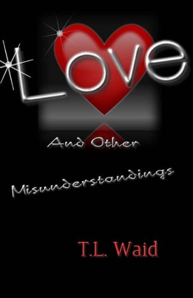 Love And Other Misunderstandings - 9781976030956