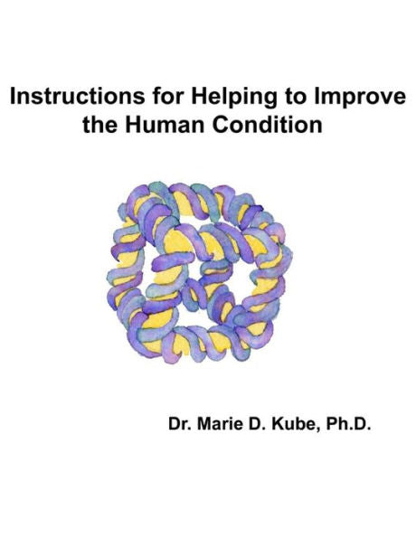 Instructions for Helping to Improve the Human Condition