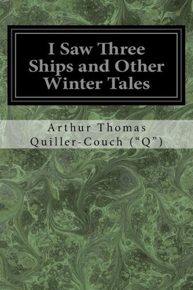 I Saw Three Ships and Other Winter Tales - 9781976045165