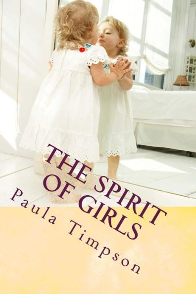 The Spirit Of Girls : Poems Of Joy