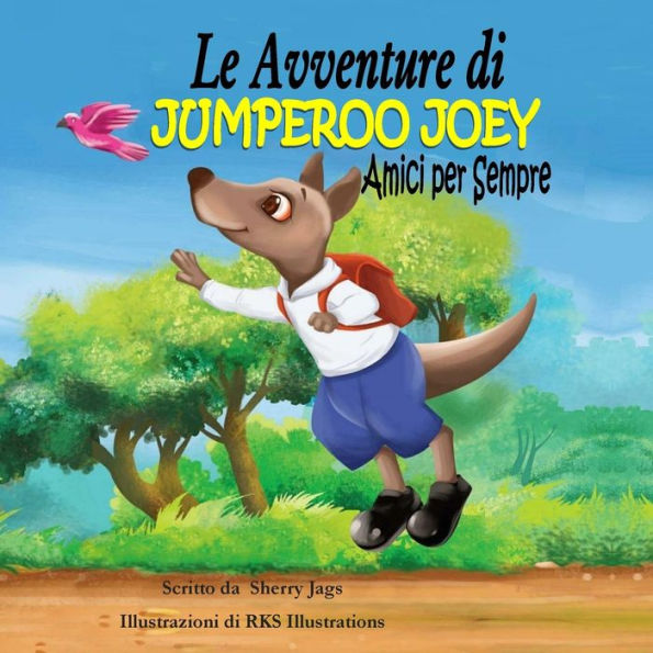 Le Avventure di Jumperoo Joey Amici per Sempre (Italian Edition)
