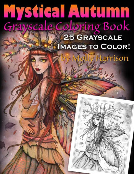 Mystical Autumn Grayscale Coloring Book : Witches, Fairies And More!