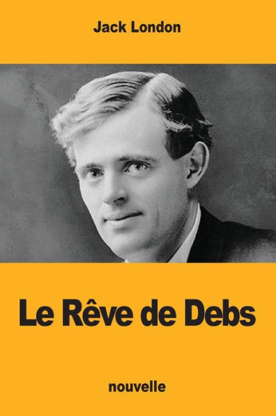 Le Rêve de Debs (French Edition)