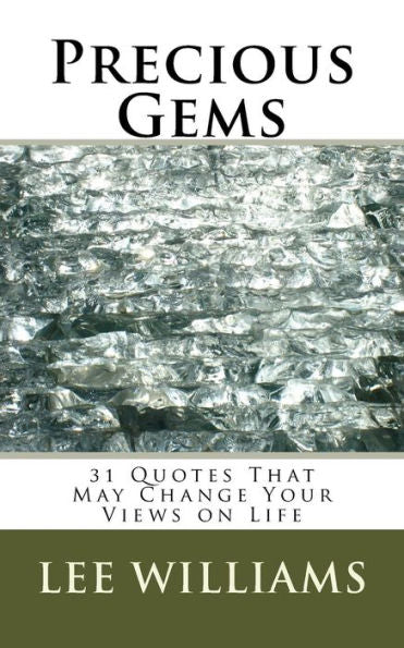 Precious Gems : 31 Quotes That May Change Your Views On Life