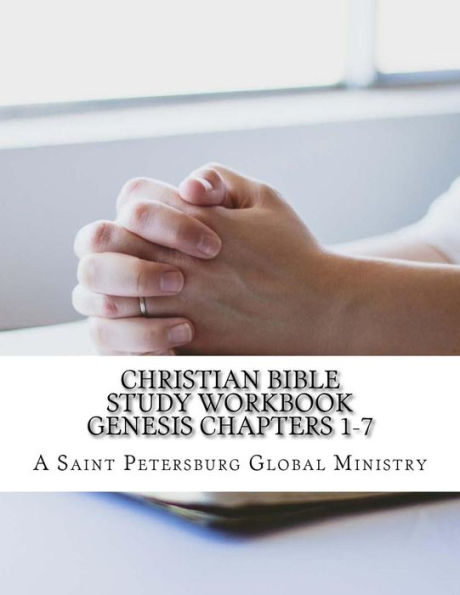 Christian Bible Study Workbook: A Saint Petersburg Global Ministry (Prophetic Bible Study)