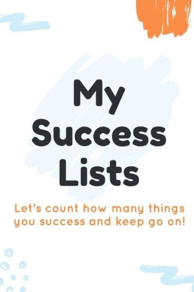 My Success Lists : Let'S Count How Many Things You Success And Keep Go On!, Law Of Attraction
