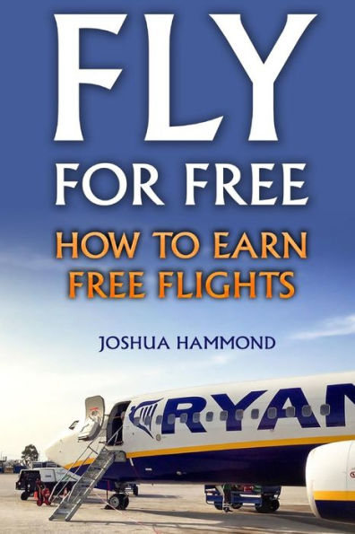 Fly For Free: How To Earn Free Flights