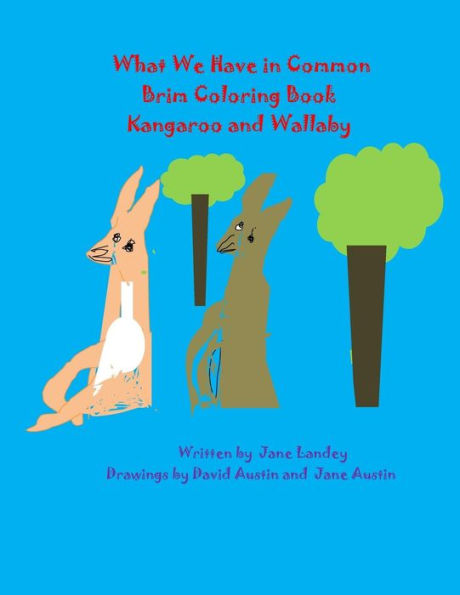 Kangaroo and Wallaby: What We Have in Common Brim Coloring Book - 9781976096143