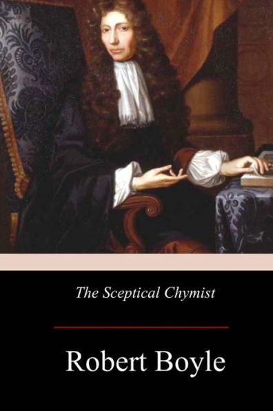 The Sceptical Chymist - 9781976097409