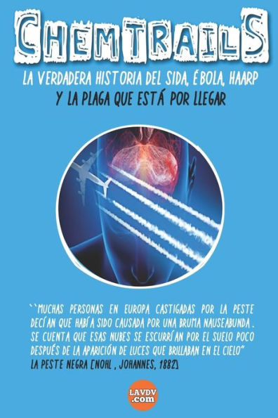 CHEMTRAILS La verdadera historia del SIDA, EBOLA y HAARP: Epidemias Illuminati Volumen 6 (Series Illuminati) (Edición en español)