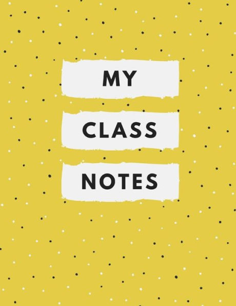 My Class Notes - 9781976111976