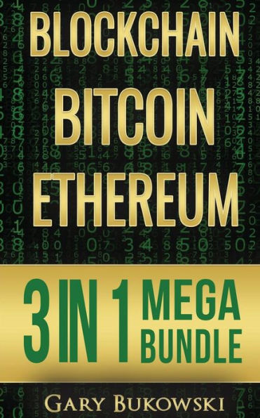 Blockchain: Bitcoin, Ethereum, Crytocurrency (An Easy to understand guide on Bitcoin, ethereum and Crytocurrency Investing including How/when to buy ... REAL money) (Crytocurrency domination series)