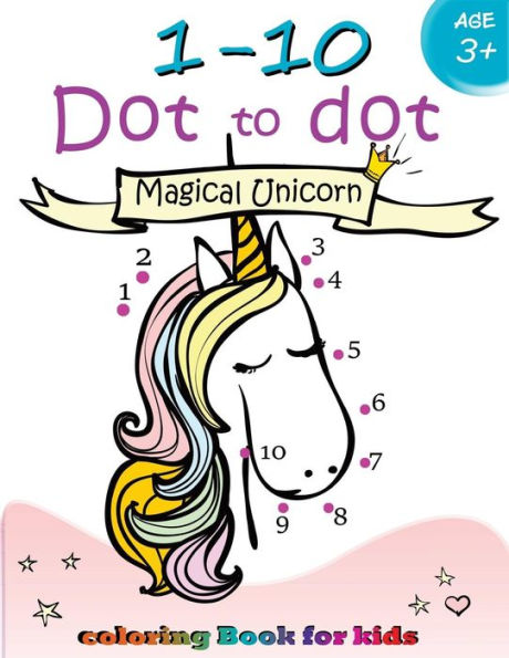 1-10 Libro para colorear punto a punto Unicornio mágico para niños de 3 años en adelante: Actividad para niños Conecta los puntos, Libro para colorear para niños de 2 a 4 años 3 a 5 años (Libros para colorear de Conecta los puntos para niños)