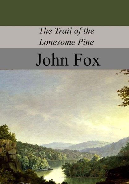 The Trail Of The Lonesome Pine - 9781976139260