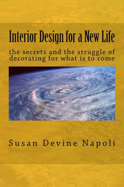 Interior Design for a New Life: the secrets and the struggle for what is to come