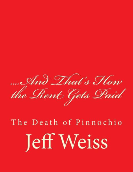 ....And That's How the Rent Gets Paid: The Death of Pinnochio