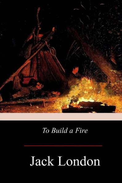 To Build A Fire - 9781976173332