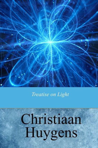 Treatise On Light - 9781976175183