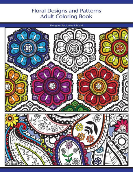 Floral Designs And Patterns: Adult Coloring Book