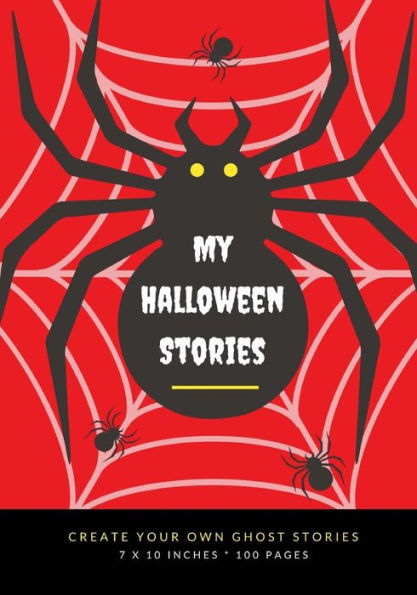 My Halloween Stories : Create Your Own Ghost Stories, 100 Pages, Blood Red