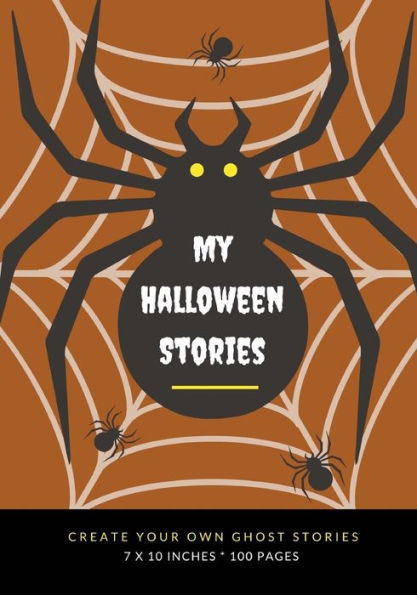 My Halloween Stories : Create Your Own Ghost Stories, 100 Pages, Mummy Brown