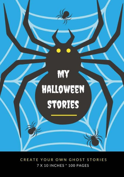 My Halloween Stories : Create Your Own Ghost Stories, 100 Pages, Ice Cold Blue