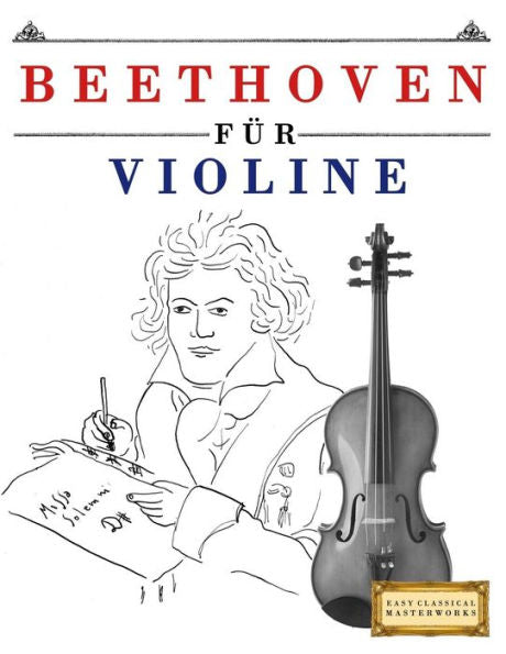 Beethoven para violín: 10 Leichte Stücke para violín Anf�nger Buch (Edición alemana)
