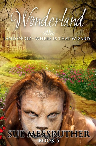 Land of Oz - where is that wizard (Wonderland The Fairytale Continues)