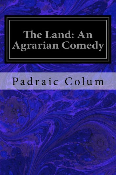 The Land : An Agrarian Comedy