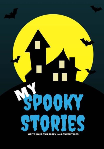 My Spooky Stories : Write Your Own Scary Halloween Tales, 100 Pages, Ice Cold Blue