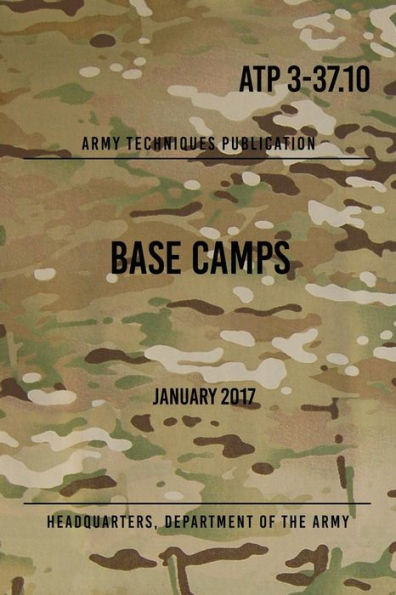 ATP 3-37.10 Base Camps: January 2017