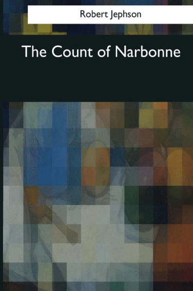 The Count Of Narbonne : A Tragedy, In Five Acts