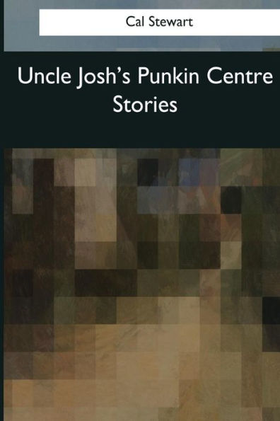 Uncle Josh's Punkin Centre Stories