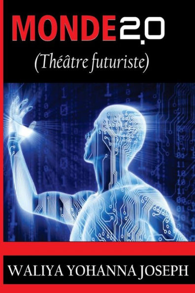 Monde 2. 0 (Th??tre Futuriste)