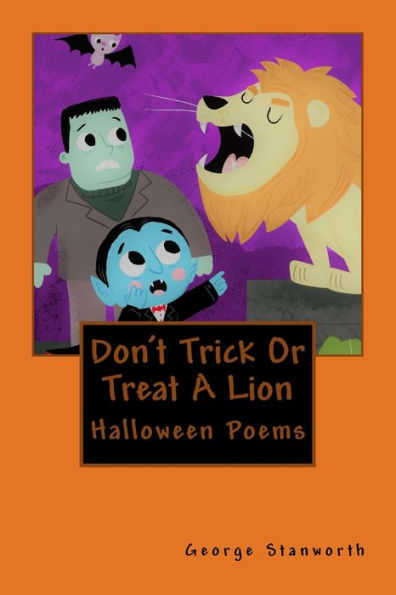 Don't Trick Or Treat A Lion: And Other Halloween Poems