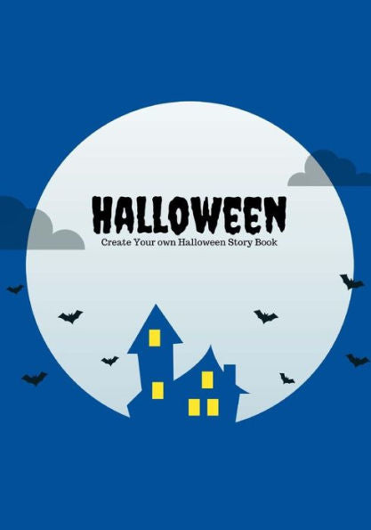 Halloween: Create Your Own Halloween Story Book, 100 Pages, Boo Blue (Halloween Gifts)