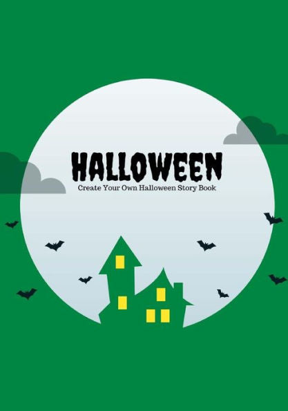 Halloween: Create Your Own Halloween Story Book, 100 Pages, Witch Green (Halloween Gifts)