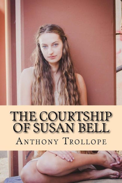 The Courtship Of Susan Bell - 9781976284687