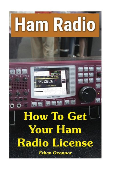 Ham Radio: How To Get Your Ham Radio License