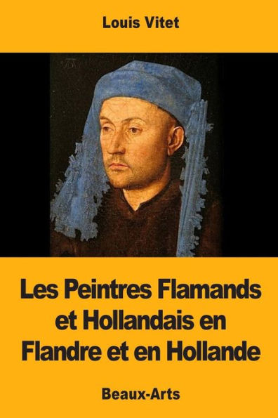 Les Peintres Flamands Et Hollandais En Flandre Et En Hollande