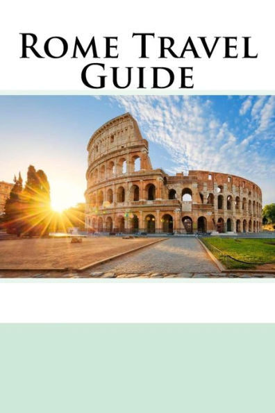 Rome Travel Guide
