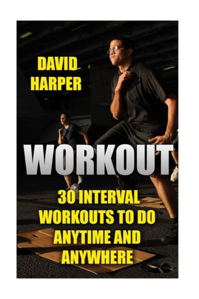 Workout : 30 Interval Workouts To Do Anytime And Anywhere