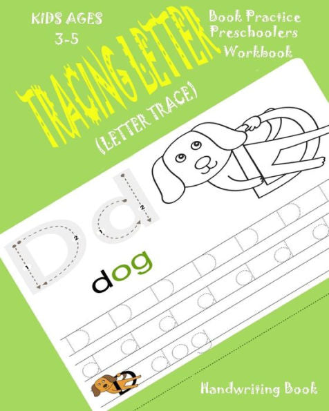 Tracing Letter Book : Practice Preschoolers Workbook; Kids, Ages 3-5 Letter-Trace