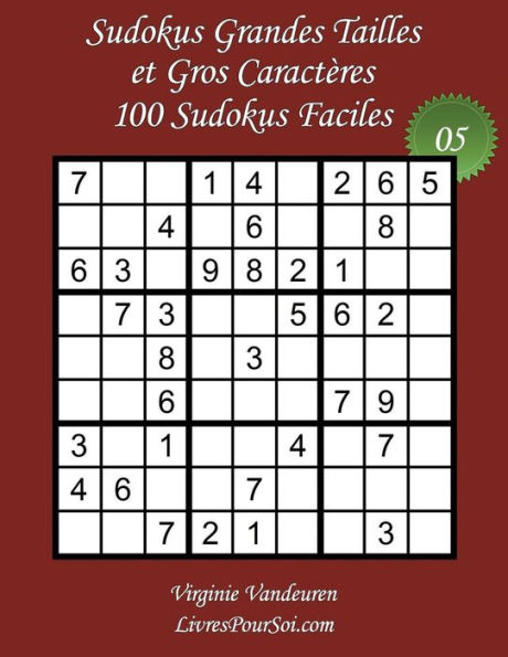 Sudokus Grandes Tailles Et Gros Caractres - Niveau Facile - N5 : 100 Sudokus Moyens - Grands Caractres - 36 Points