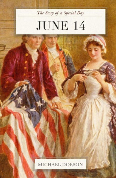 June 14: The Story of a Special Day