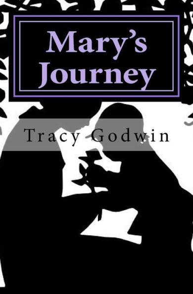 Mary's Journey : A Mother's Journey Into Self Discovery